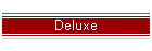 Deluxe