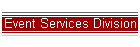 Event Services Division