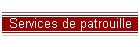 Services de patrouille